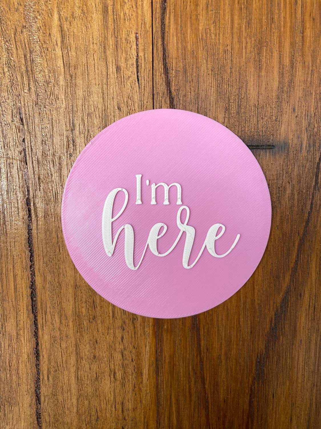 I'm Here Plaque - Image 4