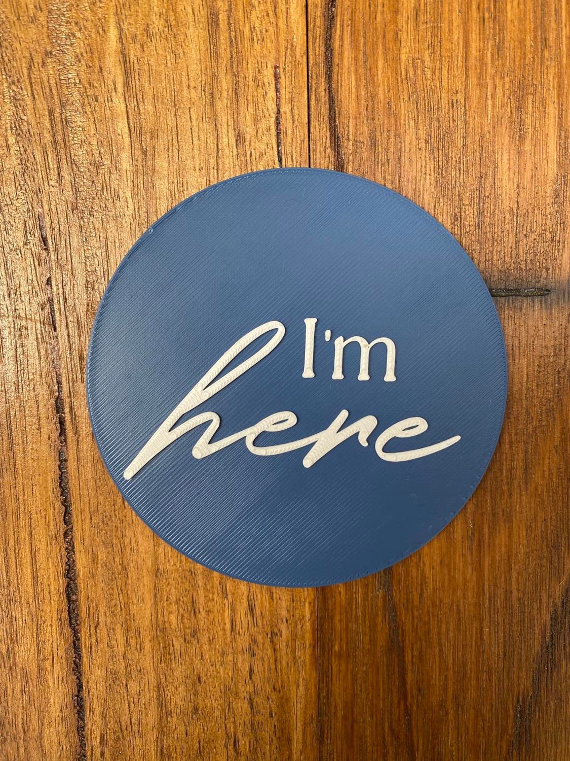 I'm Here Plaque - Image 5